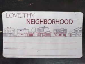 a magnet with Love thy Neighborhood at the top and three lines for neighbors names